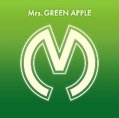 Mrs. GREEN APPLE「」6枚目/9