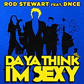 ロッド・スチュワート「あの名曲が蘇る！　ロッド・スチュワートxDNCEによる異色のコラボ「Da Ya Think I&amp;#039;m Sexy」（Song Review）」1枚目/1