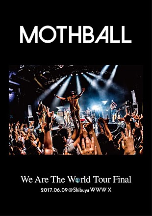 「MOTHBALL【We Are The World Tour Final】ライブDVD発売決定」
