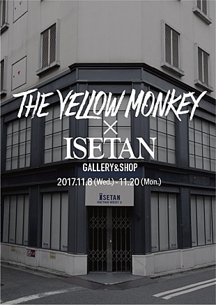 「THE YELLOW MONKEY×ISETAN、映画『オトトキ』公開記念のGALLERY＆SHOPが登場」