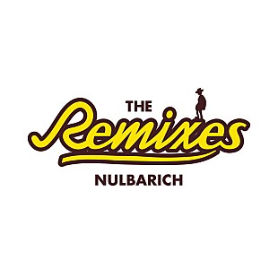 「Nulbarich、注目の海外プロデューサーたち参加の初リミックスEP『The Remixes』配信リリース」