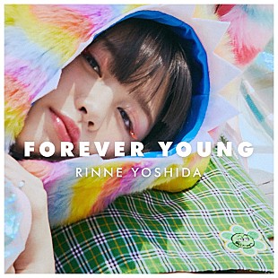 「吉田凜音、主演映画の挿入歌「FOREVER YOUNG」が11/14より配信決定&amp;MVも解禁に」