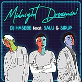 ＤＪ　ＨＡＳＥＢＥ「DJ HASEBE、SALU/SIRUP参加の新曲「Midnight Dreamin&amp;#039;」MV公開」1枚目/5