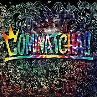 「【ビルボード】WANIMA『COMINATCHA!!』が4,732DLで2作連続ダウンロード・アルバム首位　木梨憲武のソロデビュー作は4位発進」