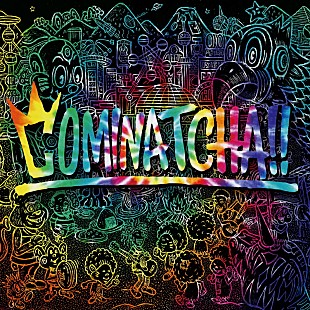「【ビルボード】WANIMA『COMINATCHA!!』が総合アルバム首位　髭男『Traveler』は再浮上して2位に」