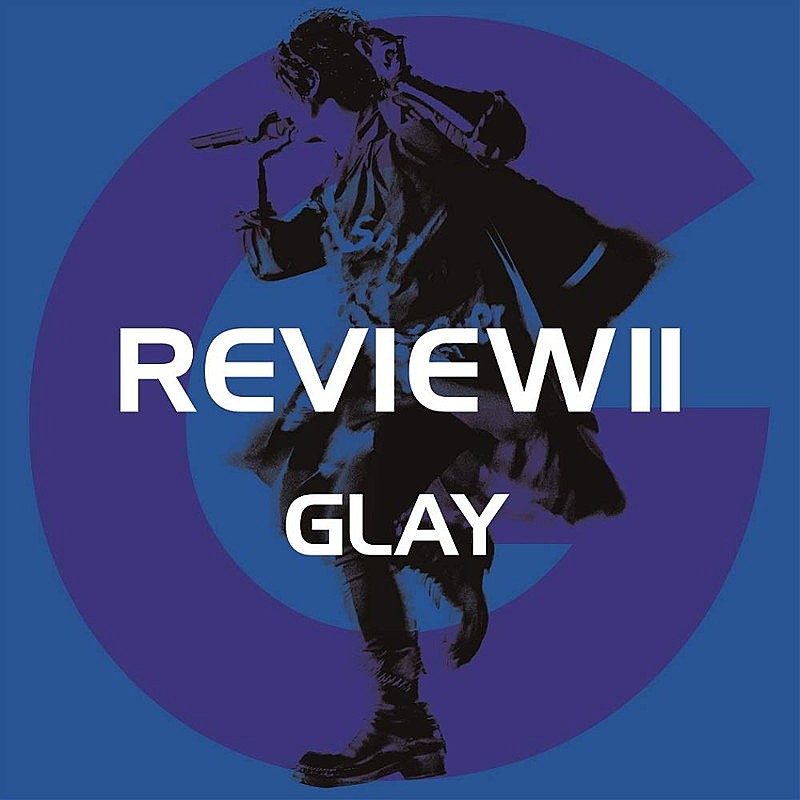 【ビルボード】GLAYの25周年ベスト『REVIEW II』が総合アルバム首位　2位のamazarashiは全指標で前作超え 