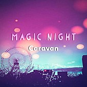 「Caravanの新曲「Magic Night」配信リリース、「おまじないの様な歌」」1枚目/3