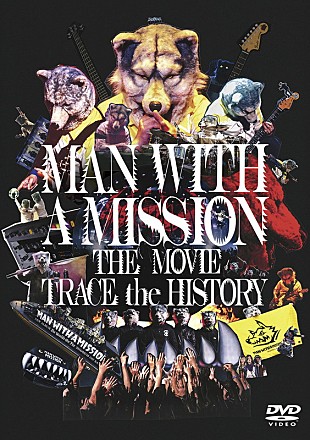 「MAN WITH A MISSION、初ドキュメンタリー映画がBlu-ray＆DVD化」