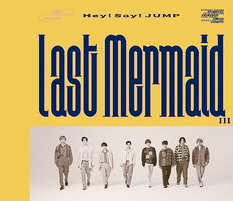 【先ヨミ】Hey! Say! JUMP『Last Mermaid...』が17.4万枚セールスで現在シングル首位、『D.D.』ミリオン目前 