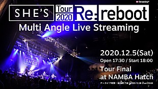 「SHE'S、ワンマンツアーファイナル公演マルチアングル生配信決定」