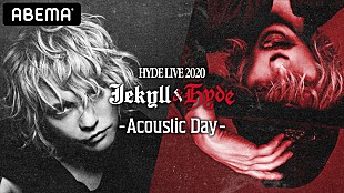 「HYDE、【HYDE LIVE 2020 Jekyll &amp; Hyde】2公演全編をABEMAにて独占配信」