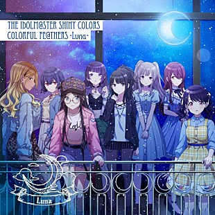 「【先ヨミ・デジタル】Team.Luna『THE IDOLM@STER SHINY COLORS COLORFUL FE@THERS -Luna-』がDLアルバム現在首位」