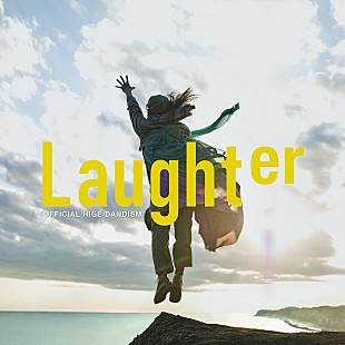 「Official髭男dism「Laughter」ストリーミング累計1億回再生突破」