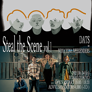 「TOKIO TOKYOの【Steal the Scene】にDATSとYONA YONA WEEKENDERS出演」