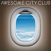 Awesome City Club「」2枚目/2