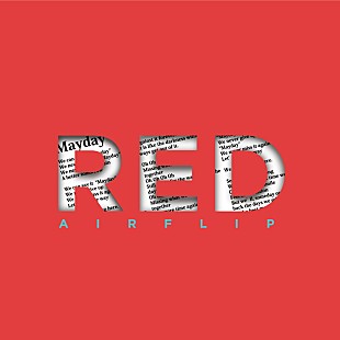 「AIRFLIP、新AL『RED』リリース決定」
