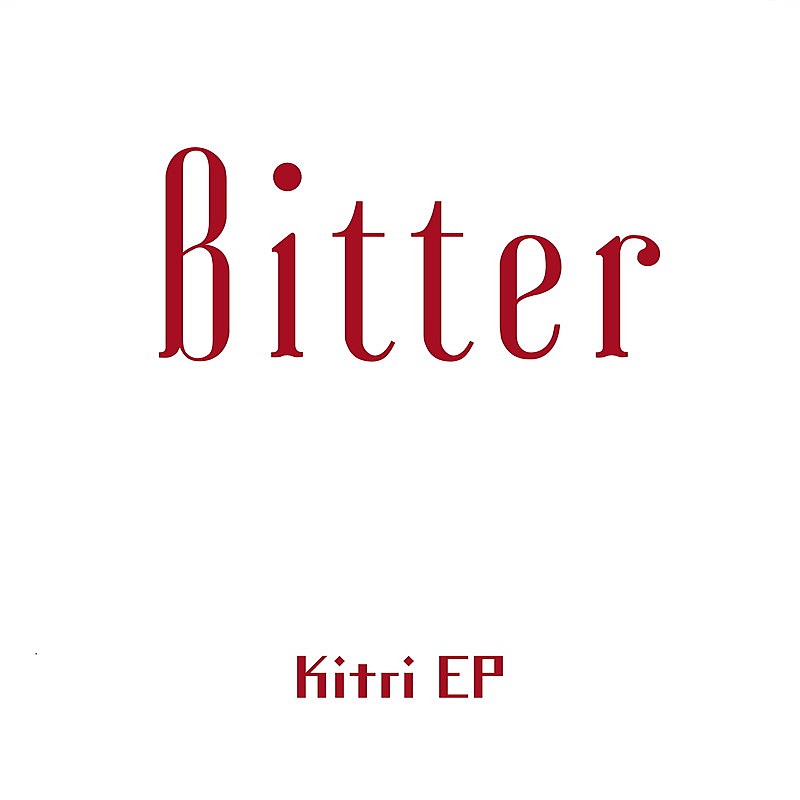 Kitri「EP『Bitter』」2枚目/3