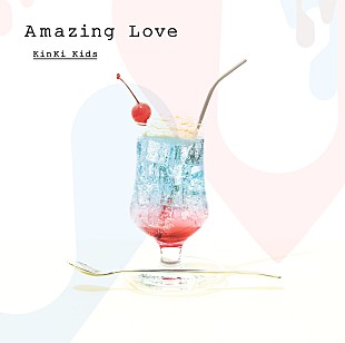 「【ビルボード】KinKi Kids『Amazing Love』初週16.9万枚でシングル・セールス首位」