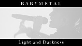 BABYMETAL「BABYMETAL、新曲「Light and Darkness」MV公開」1枚目/3