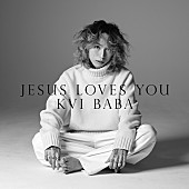 Kvi Baba「Kvi Baba、メジャー1stアルバム『Jesus Loves You』CDリリース　ライブ映像も公開」1枚目/2