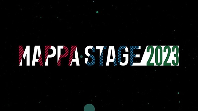 「『「MAPPA STAGE 2023」オープニング映像』」2枚目/3