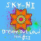 SKY-HI「SKY-HI 配信シングル ｢Dream Out Loud feat. OZI｣」3枚目/3