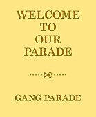 GANG PARADE「GANG PARADE アルバム『WELCOME TO OUR PARADE』メインジャケット」5枚目/7