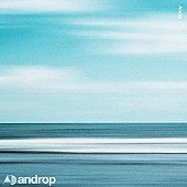 ａｎｄｒｏｐ「androp、ニューシングル「Arata」配信リリース」1枚目/2