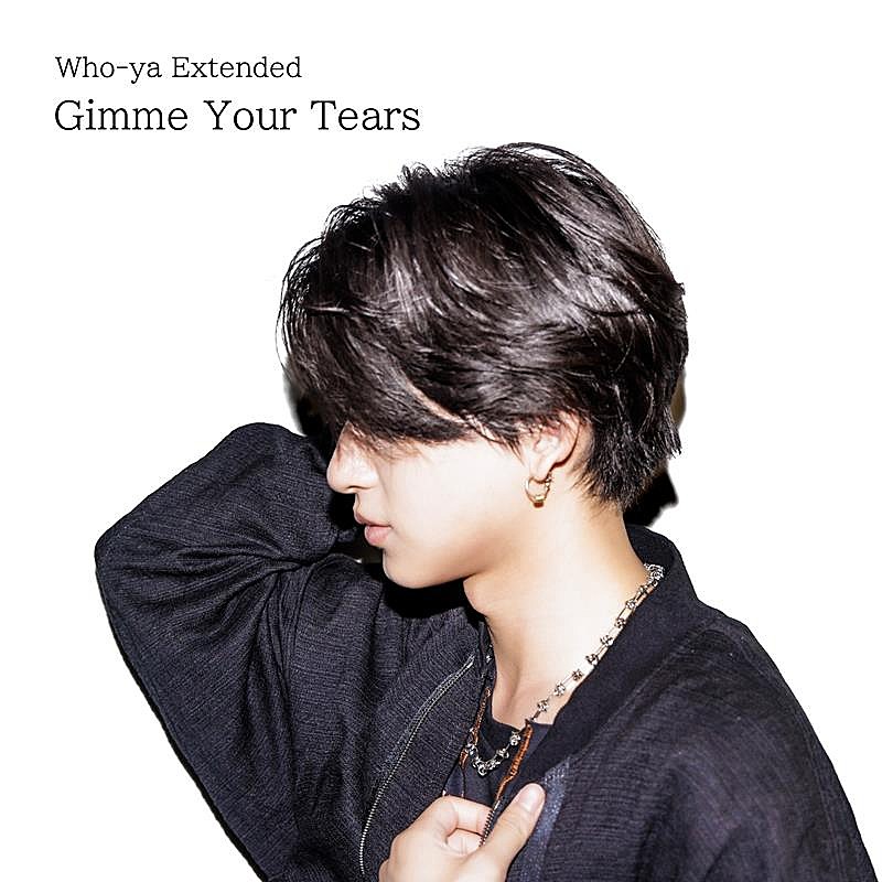 Who-ya Extended、新曲「Gimme Your Tears」配信開始