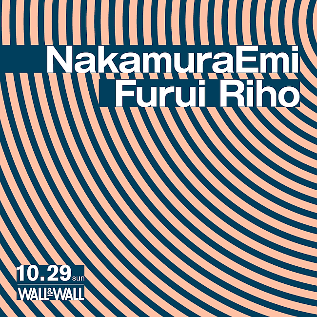 「NakamuraEmi×Furui Rihoの2マンライブが10月に表参道WALL＆WALLで開催」1枚目/1