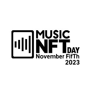 「Web3.0時代の音楽コミュニティーの拡張・発展を目指した【MUSIC NFT DAY 2023】開催決定」