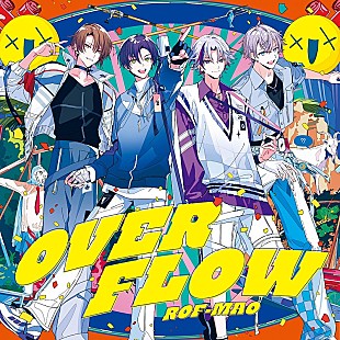 「【深ヨミ】『Overflow』が2作連続で首位獲得　ROF-MAOのアルバムの販売動向を調査」