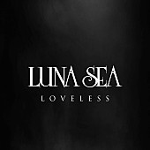 LUNA SEA「LUNA SEA 配信シングル「LOVELESS」」2枚目/2