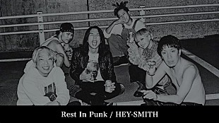 「HEY-SMITH、最新ALタイトル曲「Rest In Punk」リリックビデオ公開」