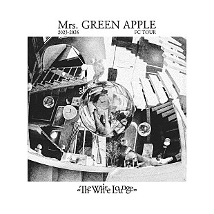 「Mrs. GREEN APPLE、FCツアー【The White Lounge】追加公演が決定＆特設サイトなど公開」