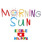 EXILE「EXILE B HAPPY 配信シングル「MORNING SUN」」2枚目/2