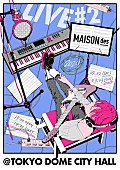 MAISONdes「【MAISONdes LIVE #2】」6枚目/10