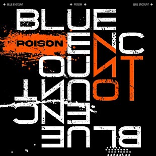 「BLUE ENCOUNT、ドラマ『GTOリバイバル』主題歌「POISON」配信リリース決定」