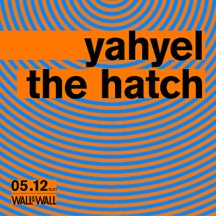 「yahyelとthe hatchの2マンライブが5月開催」