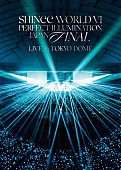 SHINee「SHINee LIVE Blu-ray『SHINee WORLD VI [PERFECT ILLUMINATION] JAPAN FINAL LIVE in TOKYO DOME』UNIVERSAL MUSIC STORE限定盤」2枚目/3