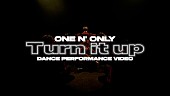 ONE N&#039; ONLY「ONE N&amp;#039; ONLY、和風デジタルチューン「Turn it up」ダンスパフォーマンスビデオ公開」1枚目/2