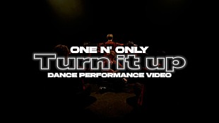 ONE N' ONLY「ONE N&#039; ONLY、和風デジタルチューン「Turn it up」ダンスパフォーマンスビデオ公開」