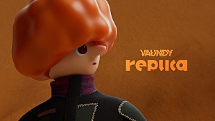 Vaundy「Vaundy、全編アニメーション「replica」MV公開」