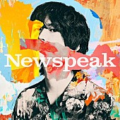 Newspeak「Newspeak、メジャー1stAL『Newspeak』リリース」1枚目/2