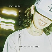 Kvi Baba「【Heatseekers Songs】Kvi Baba「Friends, Family &amp;amp; God (feat. G-k.i.d &amp;amp; KEIJU)」初の首位に」1枚目/1