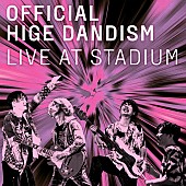 Official髭男dism「【OFFICIAL HIGE DANDISM LIVE at STADIUM 2025】」2枚目/3