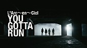 L`Arc～en～Ciel「L&amp;#039;Arc～en～Ciel、渋谷での大規模撮影で制作した「YOU GOTTA RUN」MV公開」1枚目/1