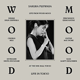 「藤原さくら、ライブAL『wood mood (live at NHK Hall, 2024)』配信決定＆先行配信もスタート」
