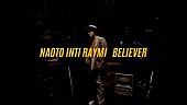 「『ナオト・インティライミ「Believer」 Music Video』」4枚目/4