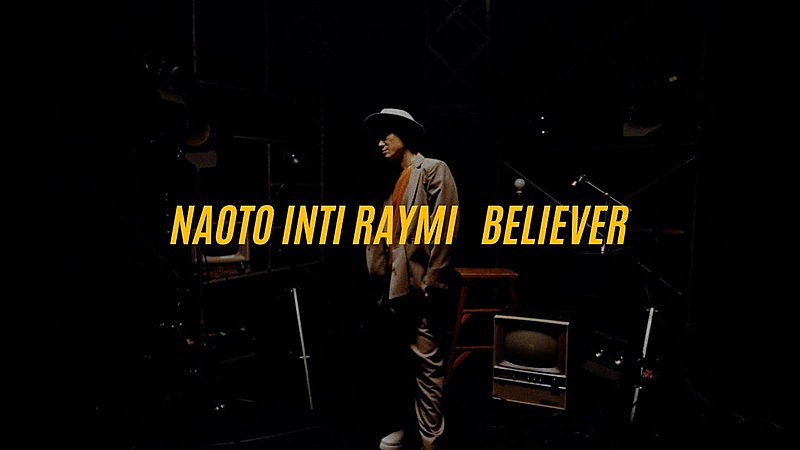 「『ナオト・インティライミ「Believer」 Music Video』」4枚目/4